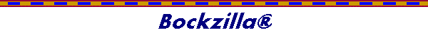 Bockzilla®
